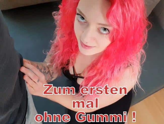 Mein erster Fick ohne Gummi !!!!