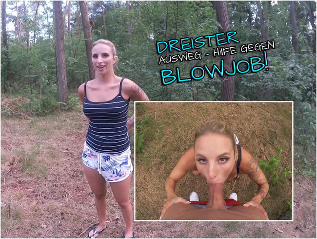 Dreister Ausweg|Hilfe gegen BLOWJOB ! Hanna Secret