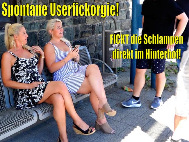 Spontane geile Userfickorgie | FICKT uns Schlampen einfach direkt im Hinterhof...!