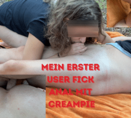 Mein Erster User Fick und gleich Anal mit Creampie