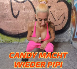 Candy macht wieder Pipi