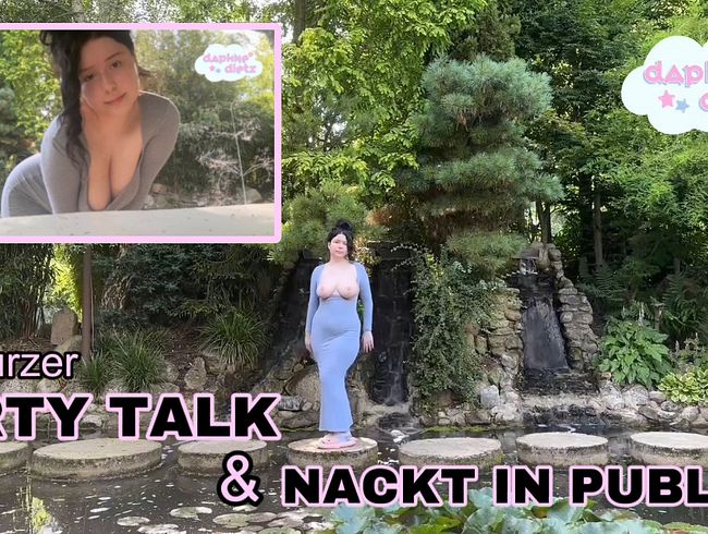 DIRTY TALK and NUDITY in a WELL-VISITABLE BOTANICAL GARDEN!!! (PUBLIC & DIRTY TALK)