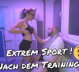 Extrem Sport nach den Traning Extrem Ficken !