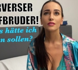 PERVERSER STIEFBRUDER! Was hätte ich tun sollen?