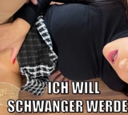 ICH WILL SCHWANGER WERDEN!!